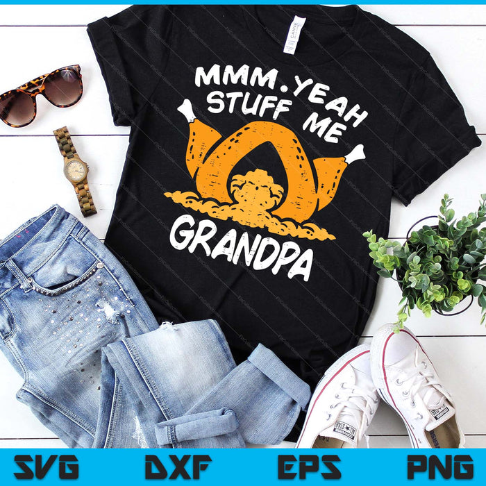 Thanksgiving Turkey Stuff Me Funny Adult Grandpa Humor SVG PNG Digital Cutting File