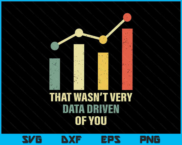 That wasn't very data driven of you SVG cut file