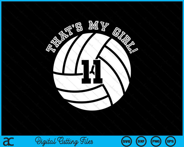 That's My Girl #11 Volleyball Player SVG PNG Digital Cutting Files