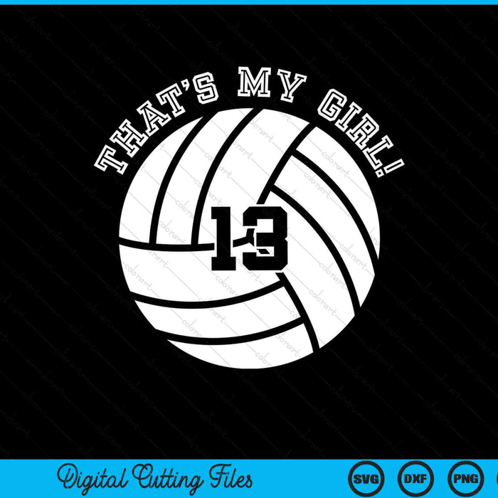 That's my girl #13 volleyball player SVG cut file