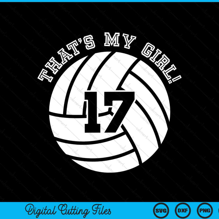 That's my girl #17 volleyball player SVG cut file