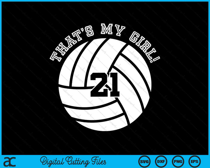 Esa es mi chica 21 jugadora de voleibol SVG PNG archivos de corte digital