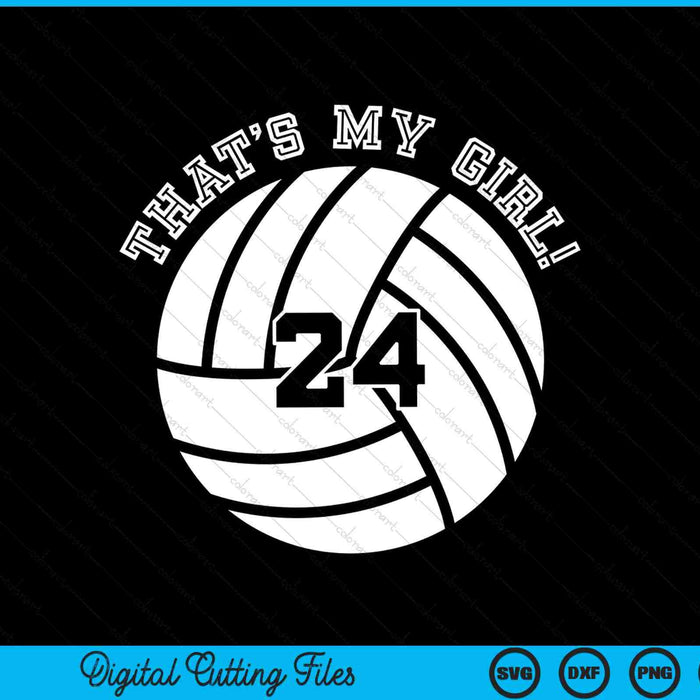 Esa es mi chica 24 jugadora de voleibol SVG PNG archivos de corte digital