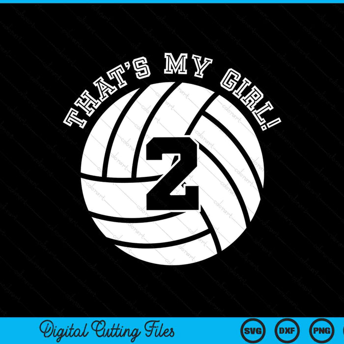 That's my girl #2 volleyball player SVG cut file