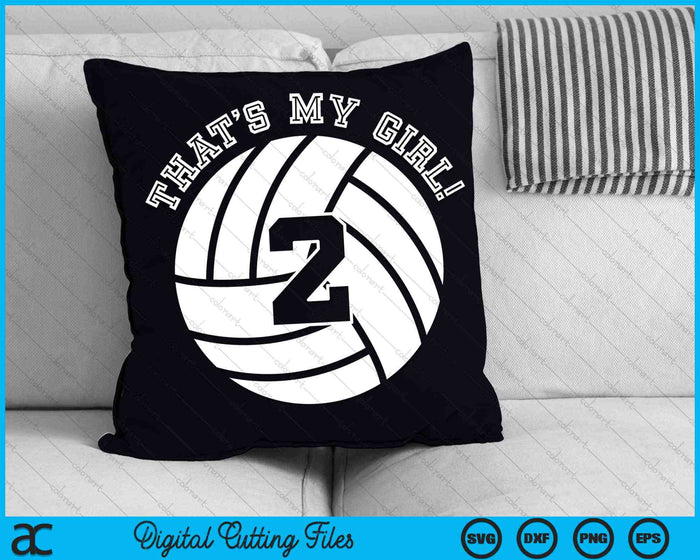 That's My Girl #2 Volleyball Player SVG PNG Digital Cutting Files