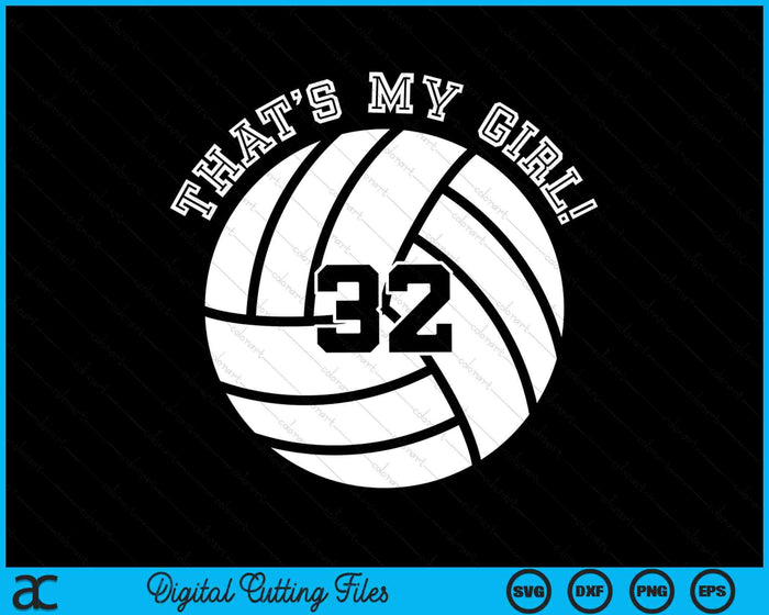 Esa es mi chica 32 jugadora de voleibol SVG PNG archivos de corte digital