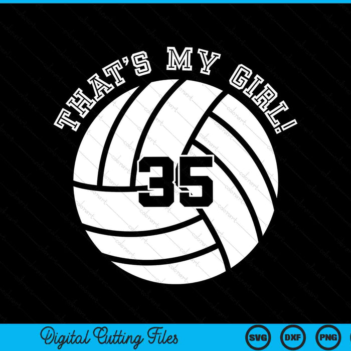 That's my girl 35 volleyball player SVG cut file