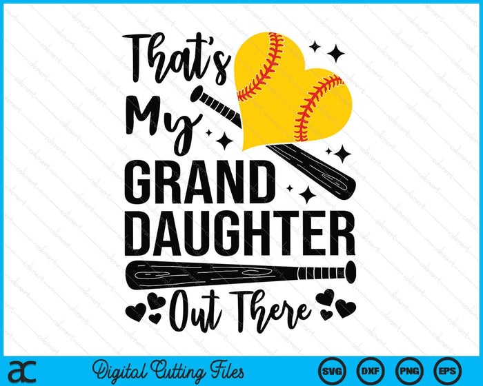 That's My Granddaughter Out There Softball Grandma Grandpa SVG PNG Digital Printable Files