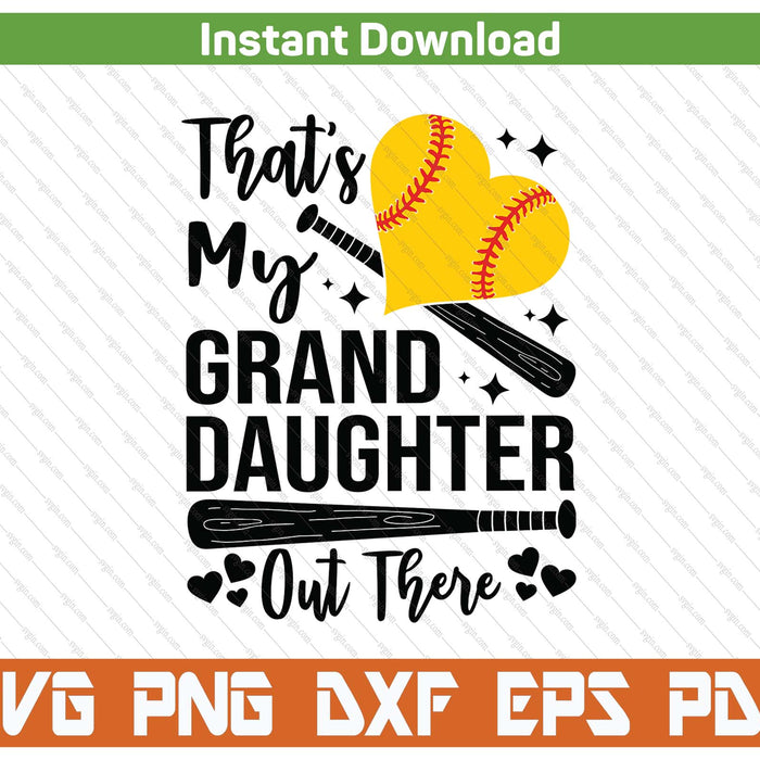 That's my granddaughter out there softball grandma grandpa SVG cut file