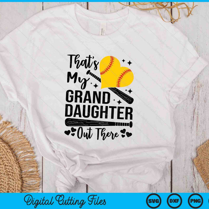 That's My Granddaughter Out There Softball Grandma Grandpa SVG PNG Digital Printable Files