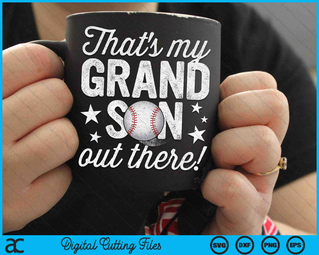 That's My Grandson Out There Baseball Grandma SVG PNG Digital Files ...