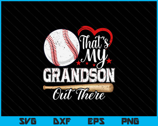 That's My Grandson Out There Baseball Grandma Mother's Day SVG PNG Digital Printable Files