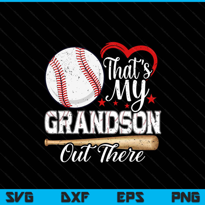That's My Grandson Out There Baseball Grandma Mother's Day SVG PNG Digital Printable Files
