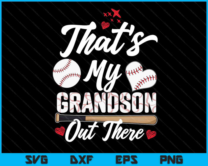 That's My Grandson Out There Baseball Grandma Mother's Day SVG PNG Digital Printable Files