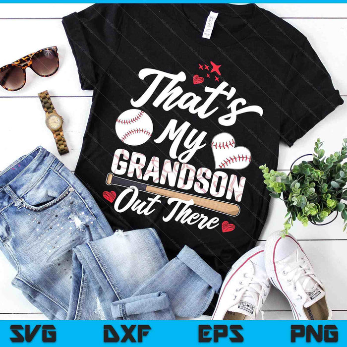 That's My Grandson Out There Baseball Grandma Mother's Day SVG PNG Digital Printable Files