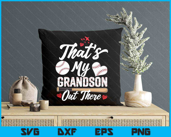 That's My Grandson Out There Baseball Grandma Mother's Day SVG PNG Digital Printable Files