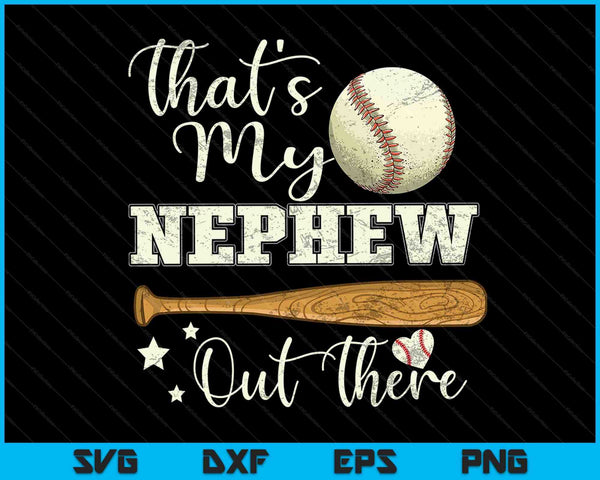 That's My Nephew Out There Baseball Aunt Auntie Mother's Day SVG PNG Cutting Printable Files