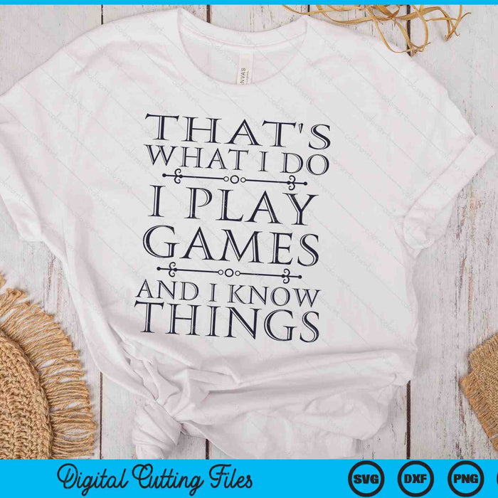 That's What I Do Game T Shirt Funny Video Games SVG PNG Digital Printable Files