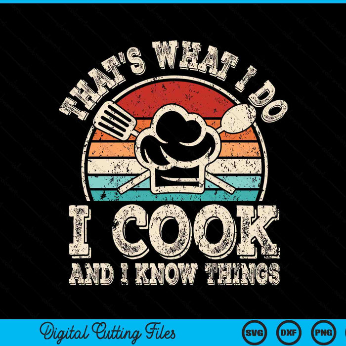 That's what I do I cook and I know things SVG cut file