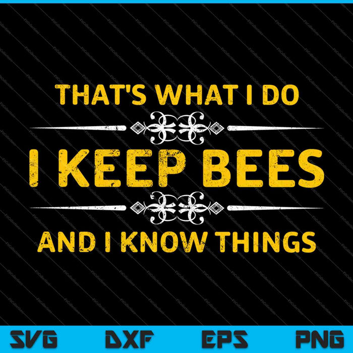 Eso es lo que hago, mantengo abejas y sé cosas SVG PNG cortando archivos imprimibles