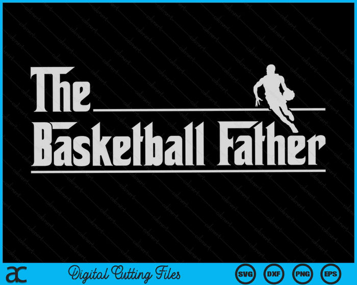 De basketbalvader Grappige basketbalspeler Vaderdag SVG PNG digitale afdrukbare bestanden