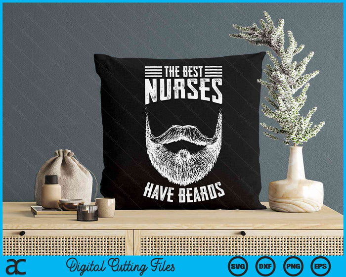The Best Nurses Have Beards Registered Nurse SVG PNG Digital Cutting Files