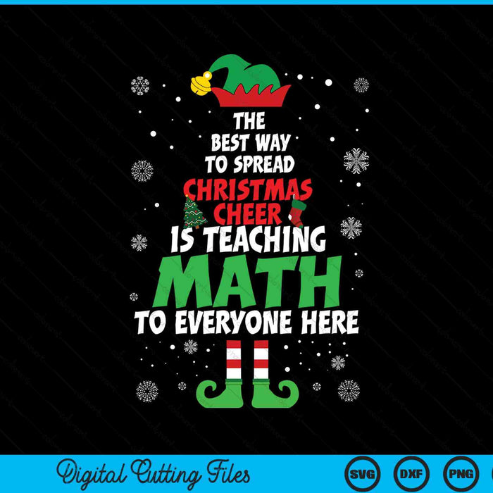 The Best Way To Spread Christmas Cheer Is Teaching Math SVG PNG Digital Printable Files