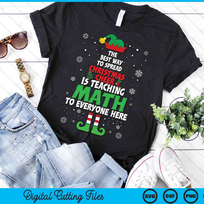 The Best Way To Spread Christmas Cheer Is Teaching Math SVG PNG Digital Printable Files