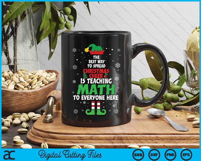 The Best Way To Spread Christmas Cheer Is Teaching Math SVG PNG Digital Printable Files