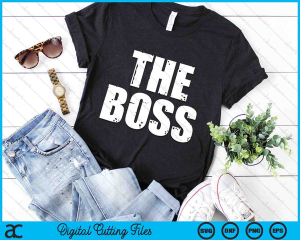 The Boss I Am The Boss SVG PNG Digital Cutting Files