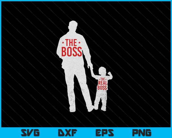 The Boss The Real Boss SVG PNG Cutting Printable Files