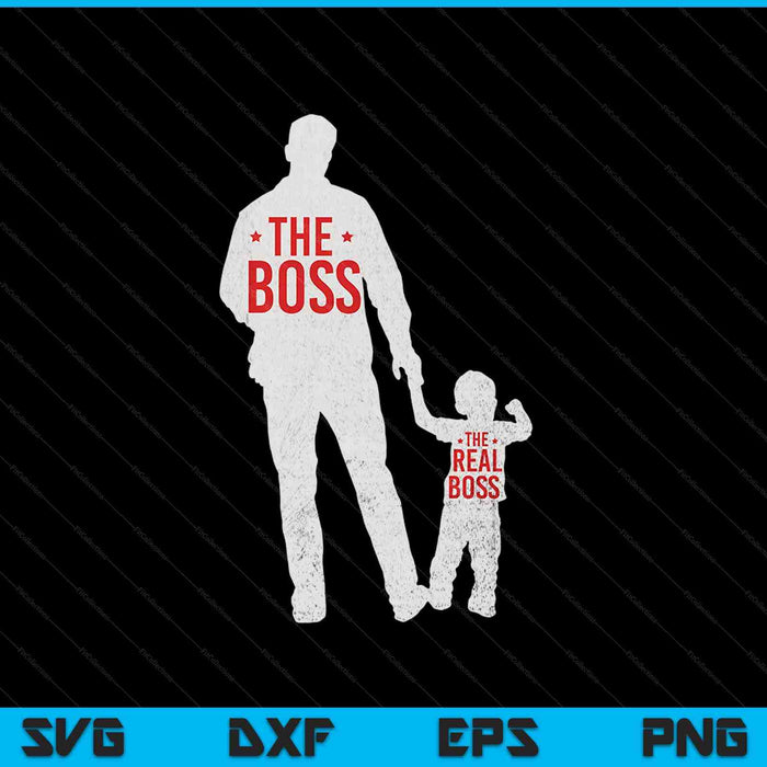 The Boss The Real Boss SVG PNG Cutting Printable Files
