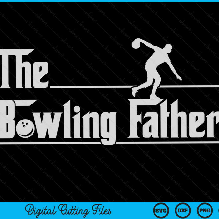 De bowlingvader grappige bowlingspeler Vaderdag SVG PNG digitale afdrukbare bestanden