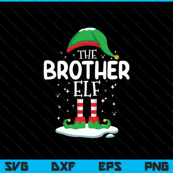 The Brother Elf Christmas Family Matching Outfit Xmas Group SVG PNG Digital Cutting Files