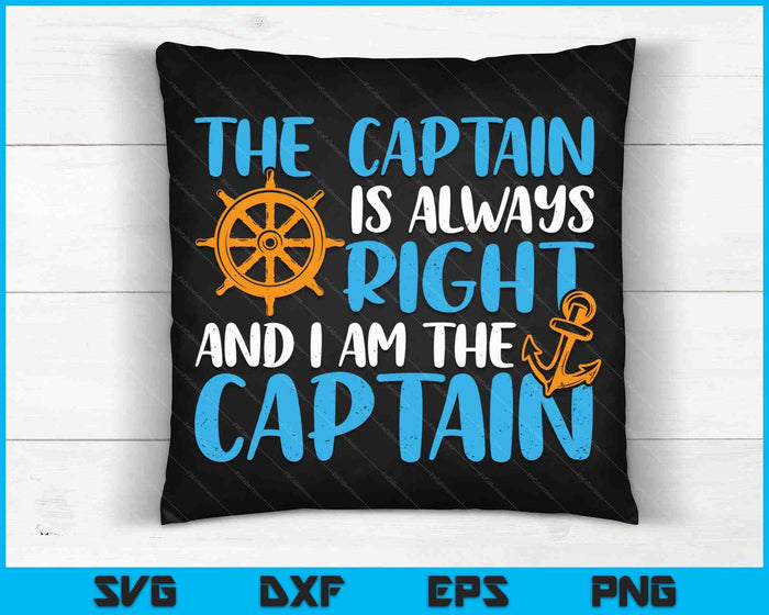 De kapitein heeft altijd gelijk en ik ben kapitein SVG PNG digitale snijbestanden