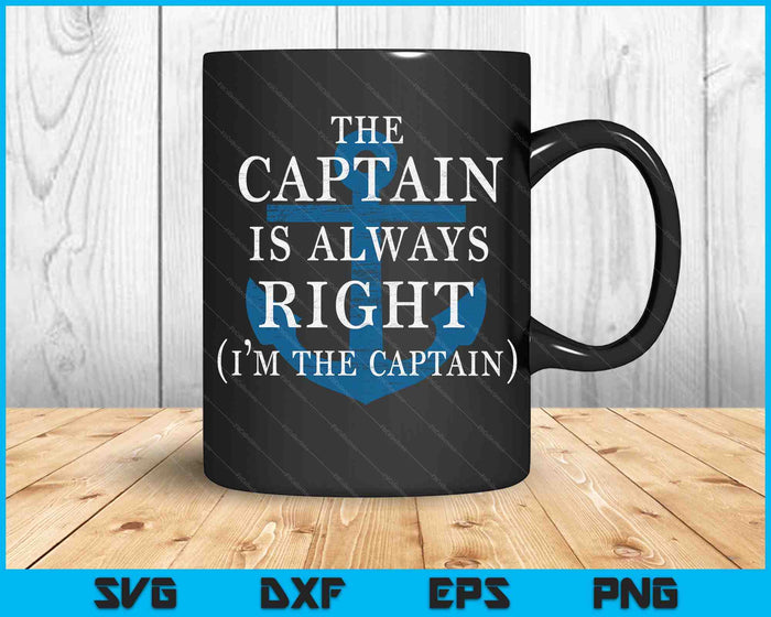 De kapitein heeft altijd gelijk en ik ben de kapitein SVG PNG digitale snijbestanden