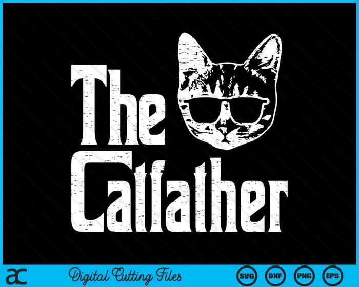 The Catfather Funny Cat Dad Fathers Day Movie Pun Papa SVG PNG Digital Printable Files