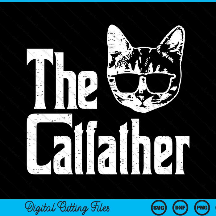 The Catfather Funny Cat Dad Fathers Day Movie Pun Papa SVG PNG Digital Printable Files