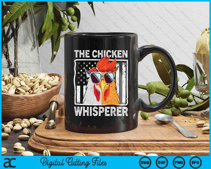 The Chicken Whisperer Farmer Animal Farm SVG PNG Digital Cutting File