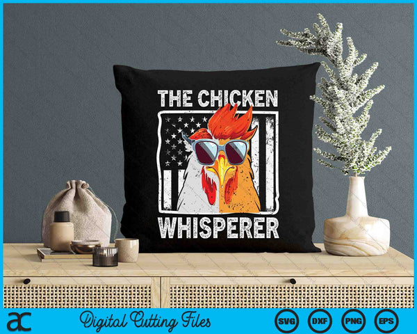 The Chicken Whisperer Farmer Animal Farm SVG PNG Digital Cutting File