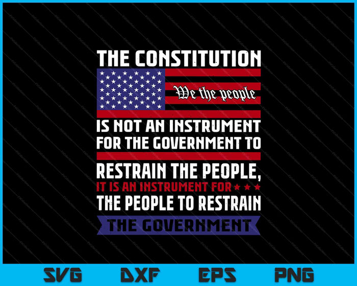 The Constitution Is An Instrument - Us Patriotic SVG PNG Digital Printable Files