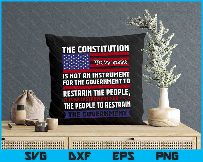The Constitution Is An Instrument - Us Patriotic SVG PNG Digital Printable Files