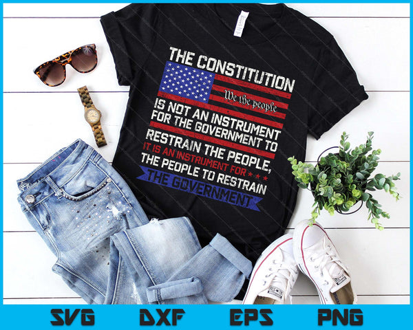 The Constitution Is An Instrument Us Patriotic SVG PNG Digital Printable Files