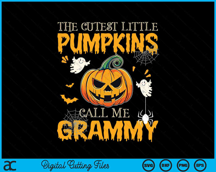 The Cutest Little Pumpkins Call Me Grammy Funny Halloween SVG PNG Digital Cutting File