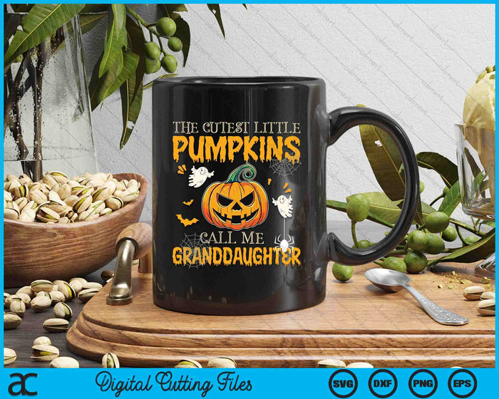 The Cutest Little Pumpkins Call Me Granddaughter Funny Halloween SVG PNG Digital Cutting File