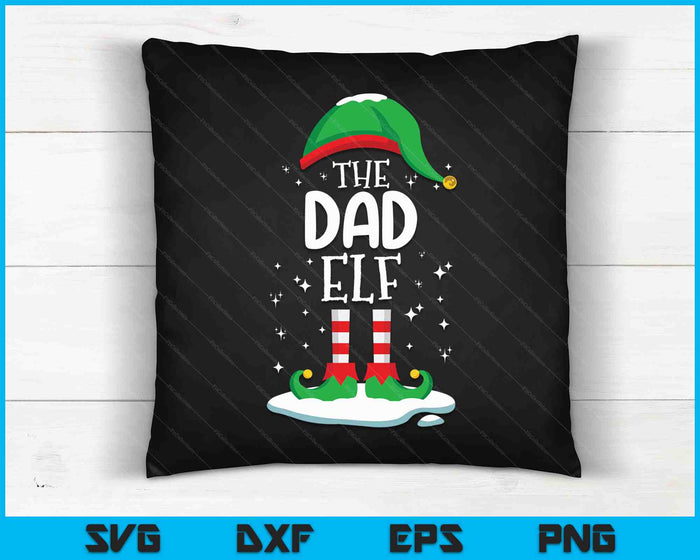 The Dad Elf Christmas Family Matching Outfit Xmas Group SVG PNG Digital Cutting Files
