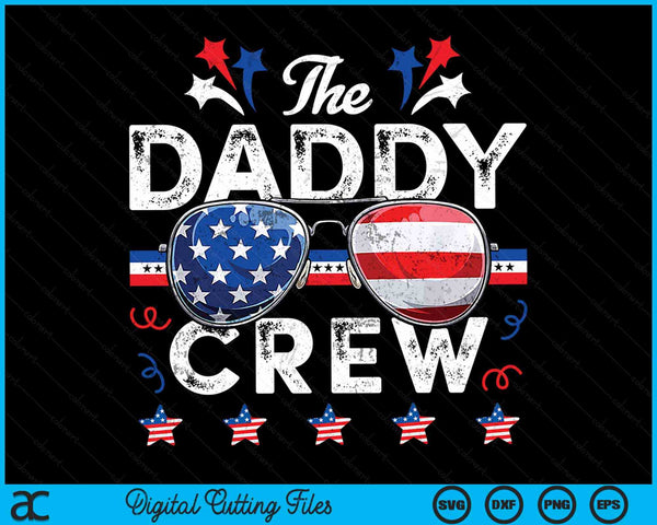 De Daddy Crew 4 juli patriottische Amerikaanse SVG PNG digitale snijbestanden
