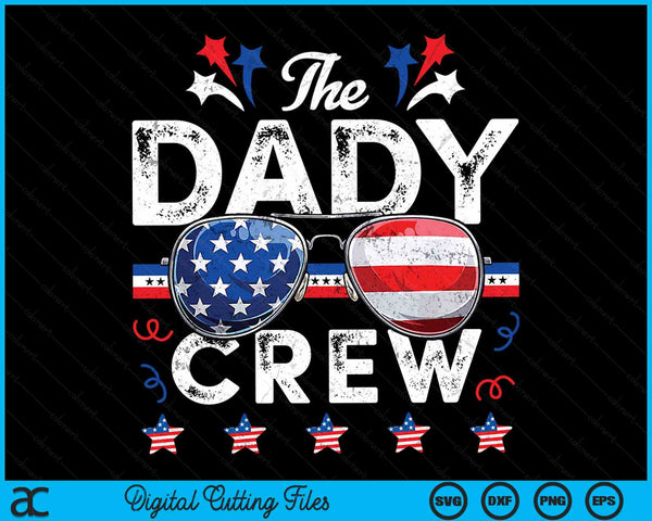 De Dady Crew 4 juli patriottische Amerikaanse SVG PNG digitale snijbestanden