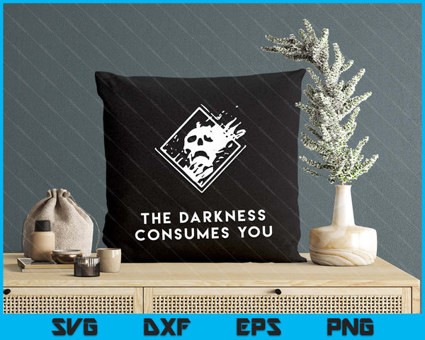 The Darkness Consumes You Gamer Guardian SVG PNG Digital Cutting File