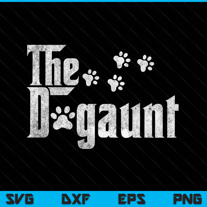 The dogaunt dog lover dog mom for Mothers Day SVG cut file